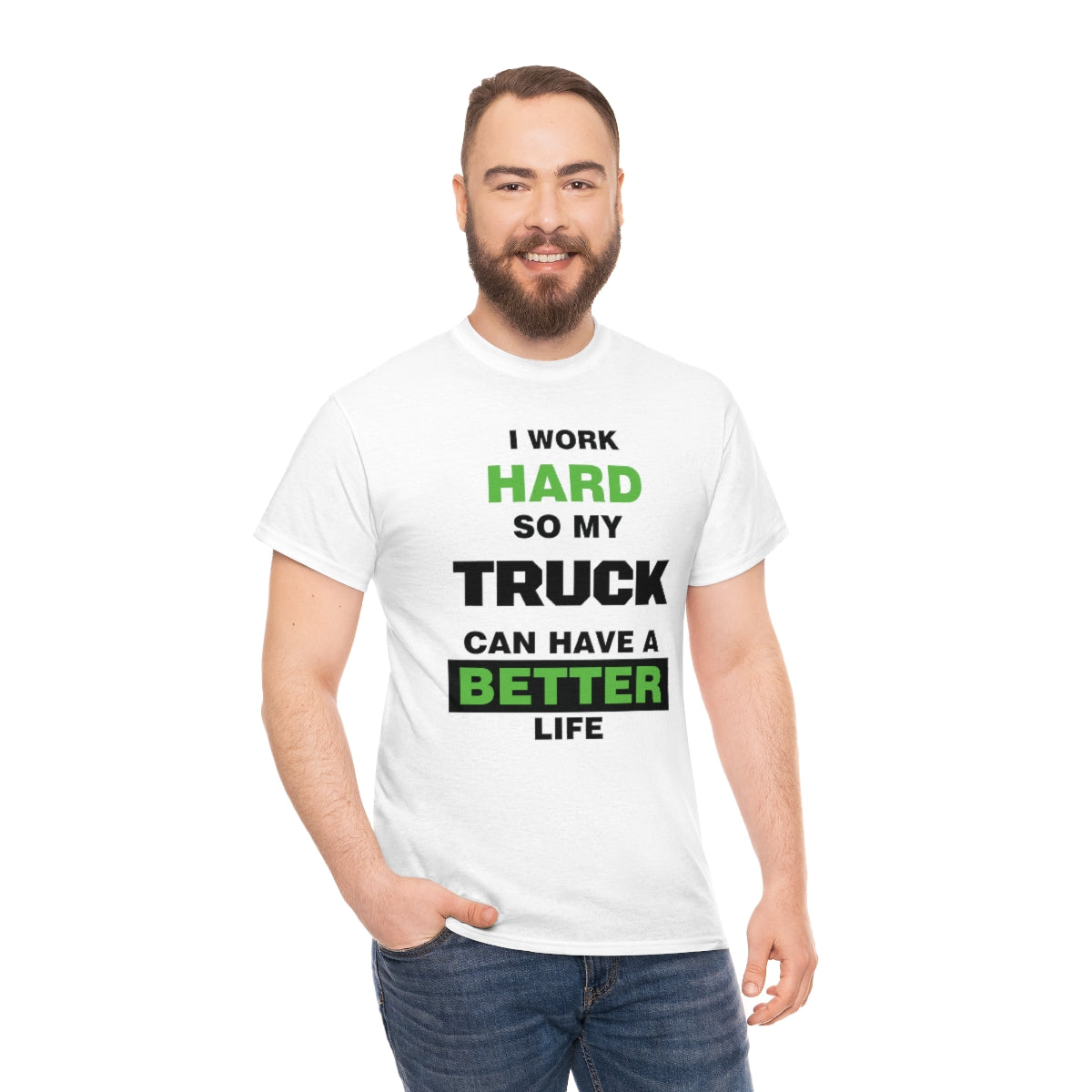 I Work Hard so My Truck Can Have a Better Life Unisex Heavy Cotton Tee | Auto Heaven USA