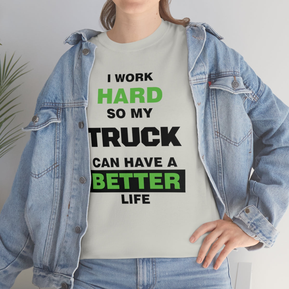 I Work Hard so My Truck Can Have a Better Life Unisex Heavy Cotton Tee | Auto Heaven USA