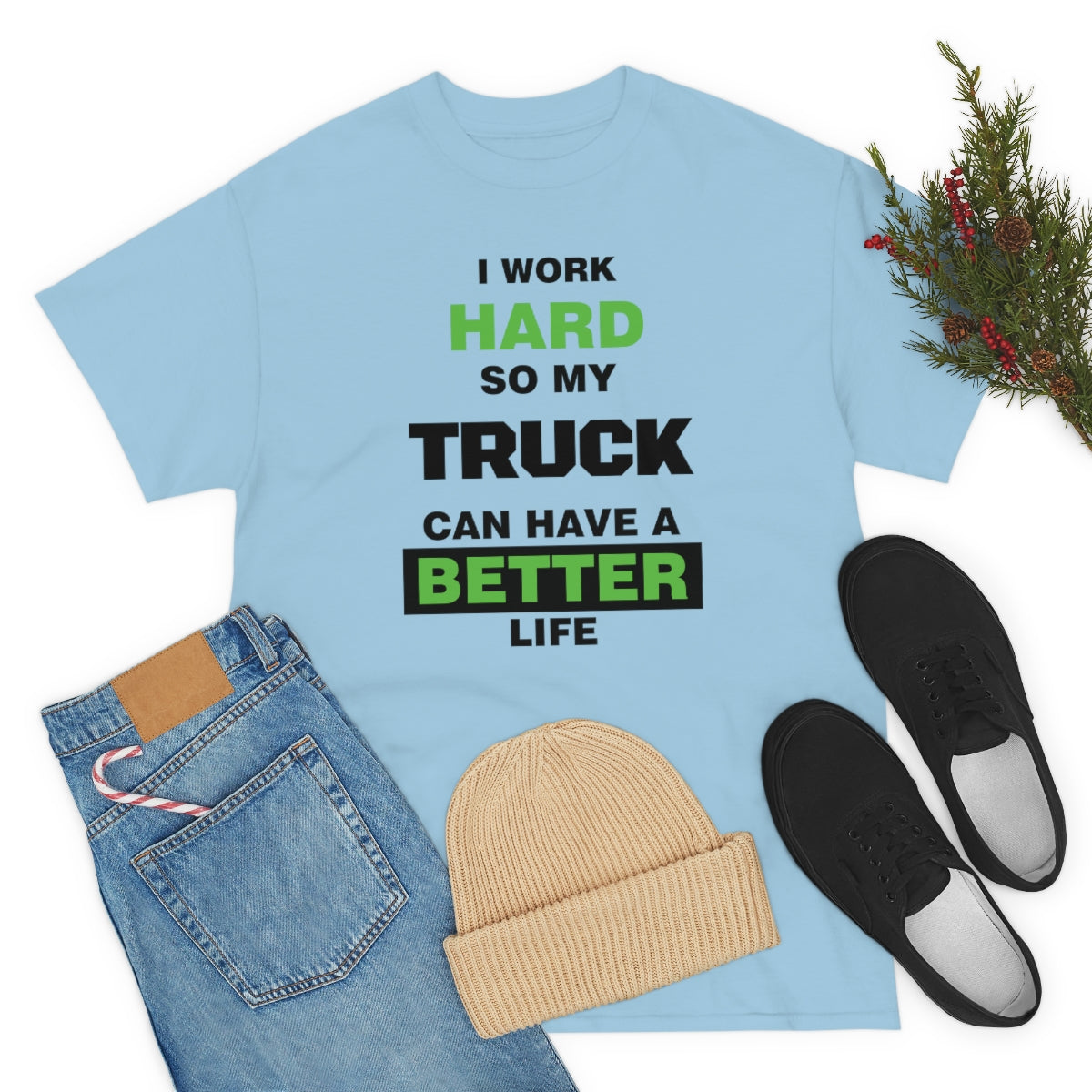 I Work Hard so My Truck Can Have a Better Life Unisex Heavy Cotton Tee | Auto Heaven USA