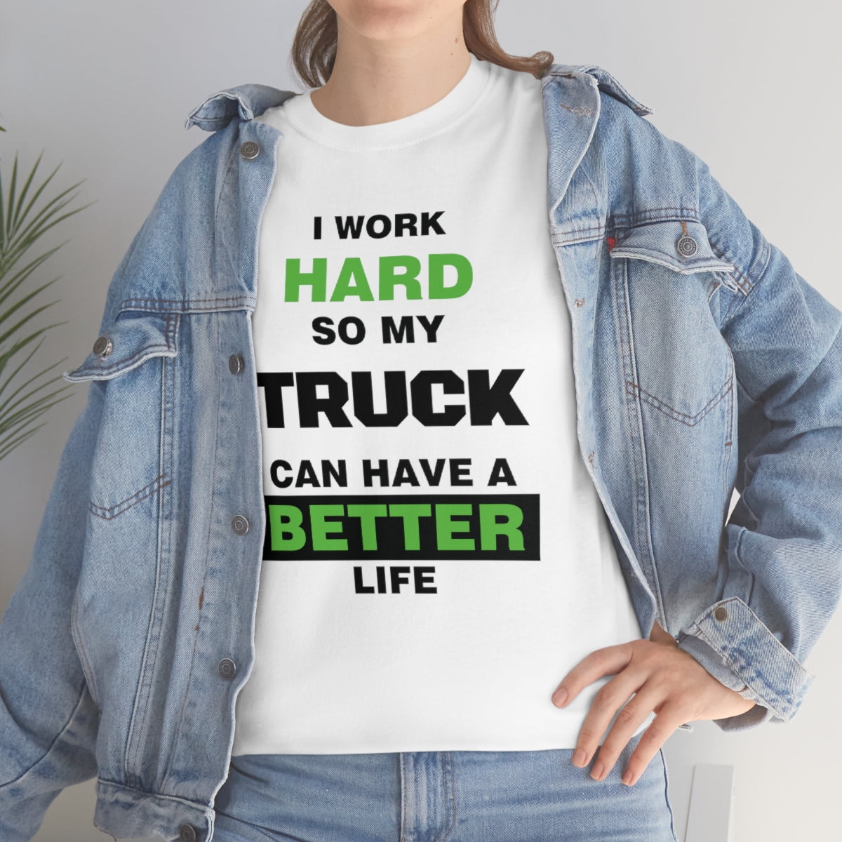 I Work Hard so My Truck Can Have a Better Life Unisex Heavy Cotton Tee | Auto Heaven USA