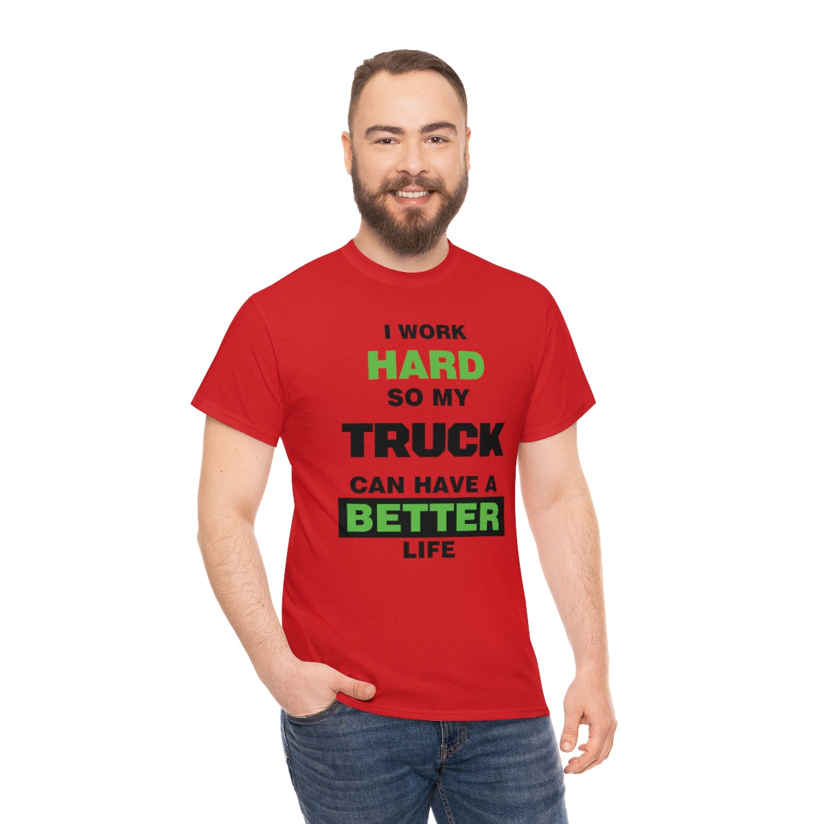 I Work Hard so My Truck Can Have a Better Life Unisex Heavy Cotton Tee | Auto Heaven USA